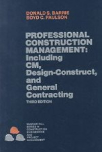 Professional Construction Management: Including CM, Design-Construct, and General Contracting