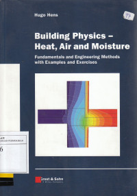 Building Physics-Heat, Air and Moisture: Fundamentals and Engineering Methods with Examples and Exercises