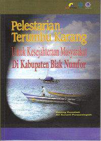 Pelestarian Terumbu Karang untuk Kesejahteraan Masyarakat di Kabupaten Biak Numfor