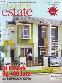 Housing Estate Majalah Tren Properti, Bahan Bangunan & Gaya Hidup: Pilihan Rumah di Bawah Rp 400 Juta