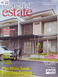 Housing Estate Majalah Tren Properti, Bahan Bangunan & Gaya Hidup: Plus Minus Tunai Bertahap Panjang