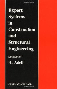 Expert Systems in Construction and Structural Engineering