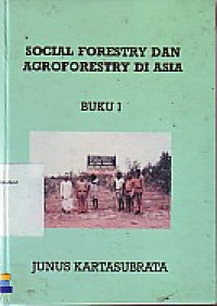 Social forestry dan agroforestry di Asia buku I