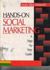 Hands-On Social Marketing: A Step By Step Guide