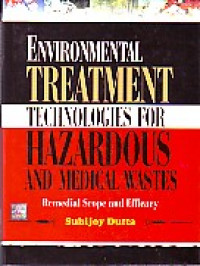 Environmental Treatment Technologies For Hazardous and Medical Wastes: Remedial Scope And Efficacy