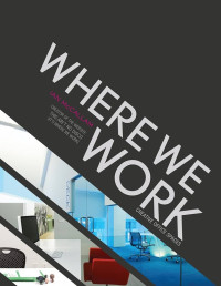 Where We Work: Creative Office Spaces