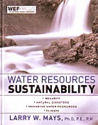 Water Resources Sustainability: Security, Natural Disasters, Managing Water Resources, Climate