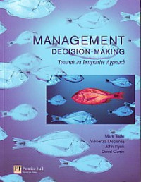 Management Decision Making: Towards an Integrative Approach