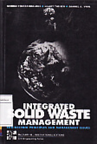 Integrated Solid Waste Management: Engineering Principles and Management Issues