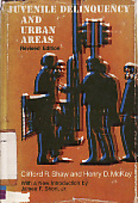 Juvenile Delinquency and Urban Areas: A Study of Rates Delinquency in Relation to Differential Characteristic of Local Communities in American Cities