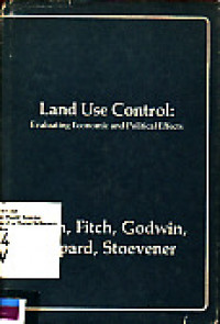 Land use control : Evaluating economic and political effects