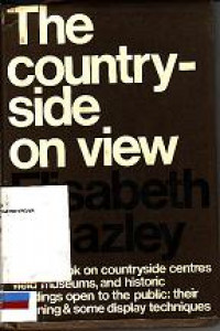 The Countryside on View: A Handbook on Countryside Centres, Field Museum, and Historic Buildings Open to the Public