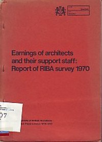 Earnings of Architects and Their Support Staff: Report of RIBA Survey 1970