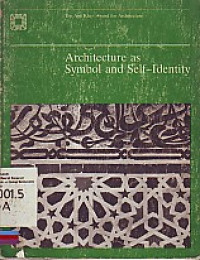 Architecture as Symbol and Self-Identity: Proceedings of Seminar Four in the Series Architectural Transformations in the Islamic World, Held in Fez, Morocco, October 9-10, 1979