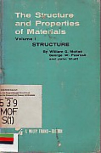 The Structure and Properties of Materials : Volume 1 Structure