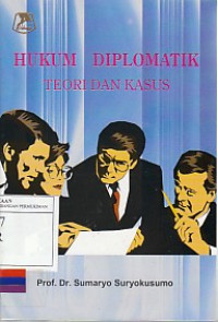 Hukum Diplomatik: Teori dan Kasus