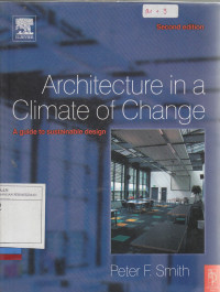 Architecture in a Climate of Change: A Guide to Sustainable Design