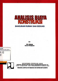 Analisis Biaya Konstruksi: Bangunan Rumah dan Gedung