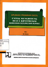 Aplikasi program excel untuk menghitung biaya konstruksi bangunan gedung dan rumah