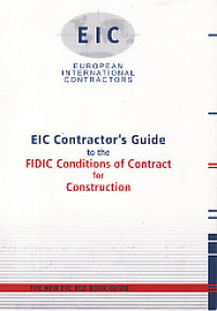 EIC Contractor's guide to the FIDIC conditions of contract for construction