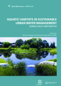 Aquatic habitats in sustainable urban water management : science, policy and practice