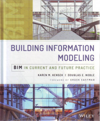 Building Information Modeling: BIM in Current and Future Practice