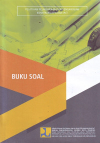 Pelatihan Pelaksanaan dan Pengawasan Konstruksi TPA dan IPLT: Buku Soal