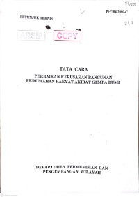 Petunjuk Teknis Pt-T-04-2000-C: Tata cara Perbaikan Kerusakan Bangunan Perumahan Rakyat Akibat Gempa Bumi