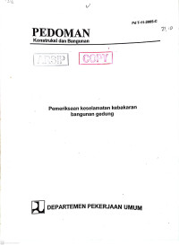 Pedoman Konstruksi dan Bangunan Pd T-11-2005-C: Pemeriksaan Keselamatan Kebakaran Bangunan Gedung