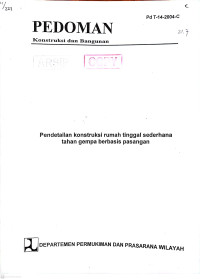 Pedoman Konstruksi dan Bangunan Pd T-14-2004-C: Pendetailan Konstruksi Rumah Tinggal Sederhana Tahan Gempa Berbasis Pasangan