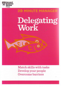 20 Minute manager: Delegating work