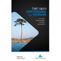 East Japan Earthquake and Tsunami: Evacuation, Communication, Education and Volunteerism