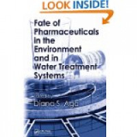 Fate of pharmanceuticals in the environment and in water treatment systems