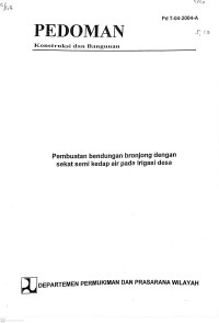 Pedoman Konstruksi dan Bangunan Pd T-04-2004-A: Pembuatan Bendungan Bronjong dengan Sekat Semi Kedap Air Pada Irigasi Desa