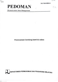 Pedoman Konstruksi dan Bangunan Pd T-09-2004-A: Perencanaan bendung Karet Isi Udara