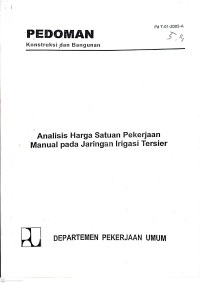 Pedoman Konstruksi dan Bangunan Pd T-01-2005-A: Analisis Harga Satuan Pekerjaan Manual pada Jaringan Irigasi Tersier