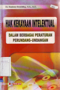 Hak Kekayaan Intelektual dalam Berbagai Peraturan Perundang-Undangan