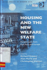 Housing and The New Welfare State: Perspectives from East Asia and Europe