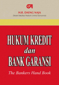 Hukum Kredit Dan Bank Garansi: The Bankers Hand Book