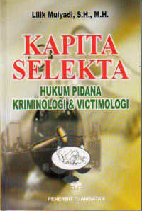 Kapita Selekta: Hukum Pidana Kriminologi & Victimologi