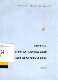 Contoh: Perhitungan Rangka Atap Dari Konstruksi Kayu