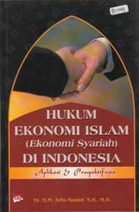 Hukum Ekonomi Islam (Ekonomi Syariah) di Indonesia: Aplikasi dan Prospektifnya