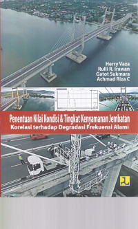 Penentuan Nilai Kondisi & Tingkat Kenyamanan Jembatan: Korelasi terhadap Degradasi Frekuensi Alami