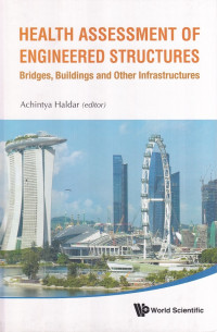 Health Assessment of Engineered Structures: Bridges, Building and Other Infrastructures