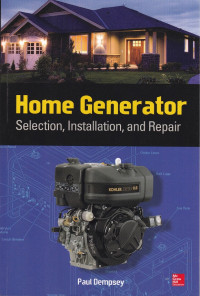 Home Generator: Selection, Installation, and Repair