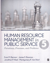 Human Resource Management in Public Service Fifth Edition: Paradoxes, Processes, and Problems