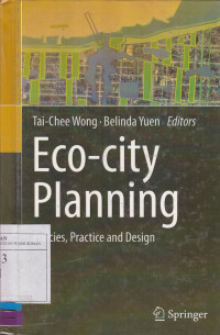 Eco-City Planning: Policies, Practice and Design