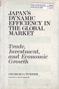 Japan's Dynamic Efficiency in The  Global Market: Trade, Investment, and Economic Growth