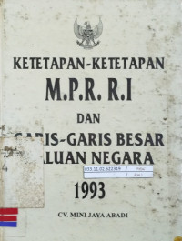 Ketetapan-ketetapan M.P.R. R.I dan Garis-Garis Besar Haluan Negara 1993