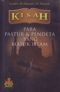 Kisah Para Pastur & Pendeta Yang Masuk Islam